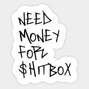 Need money for shitbox Sticker